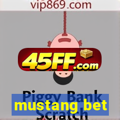 mustang bet